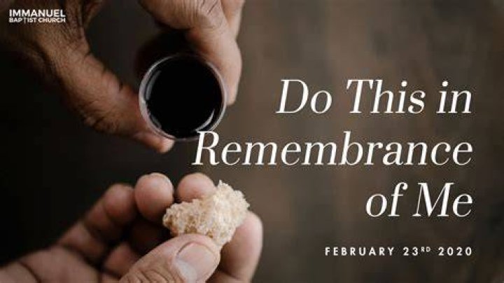Do this remembrance of me?