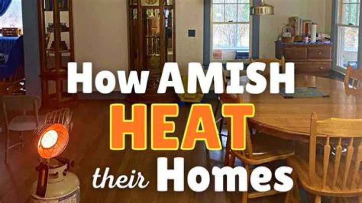 How do the Amish heat their house?