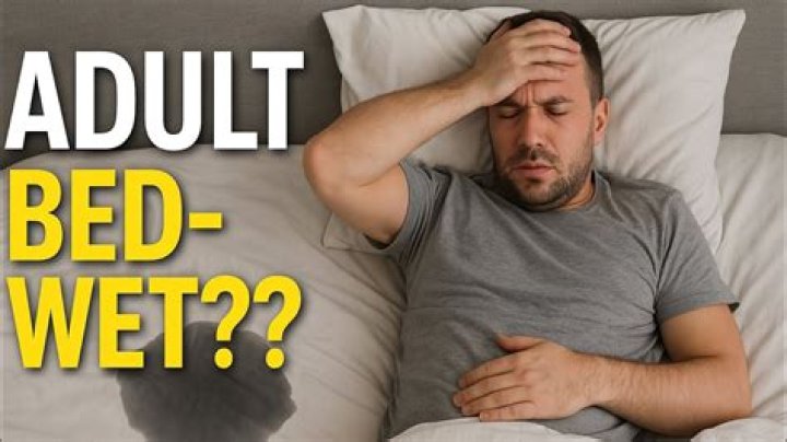 Why do adults wet the bed sometimes NHS?